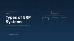 types of ERP systems